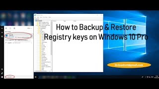 How to Backup & Restore Registry keys on Windows 10 Pro