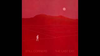 Still Corners - Crying