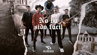 Pasabordo - No Ha Sido Fácil - Video Oficial