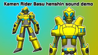 Kamen Rider Basu Henshin sound demo