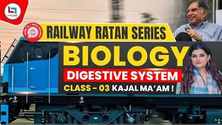 Railway Ratan Series | Railway Biology | Digestive System | #3 | Digestive System By kajal ma'am