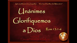 Unánimes Glorifiquemos a Dios  (Rom 15:1-6)