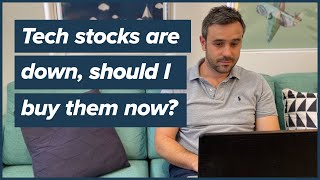 Tech stocks are down, should I buy them now? | 2023