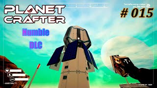 HUMBLE-DLC 🪐 THE PLANET CRAFTER🌍| 015: Raketen für`s Terraforming, Biodome & Labor