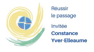 Réussir le passage avec Constance Yver-Elleaume