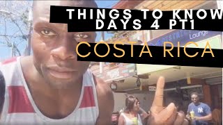 DAY 4(pt1) - THINGS TO KNOW ABOUT COSTA RICA