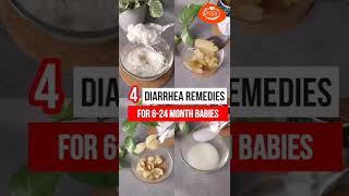 4 Ayurvedic Diarrhea Remedies For 6 to 24 Months Babies | Early Foods