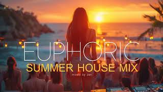 Euphoric Summer House Mix