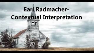 Dr Earl Radmacher - Contextual Interpretation of the Bible