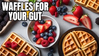 The Gut-Friendly Waffles That Will Revolutionize Your Breakfast