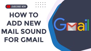 How to Add New Mail Sound for Gmail: Step-by-Step Tutorial