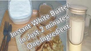 Homemade White Butter| Instant Butter in just 2 minutes | Food like Mood