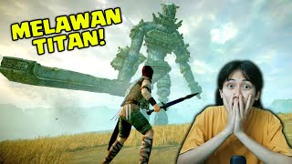 MELAWAN RAKSASA COLOSSUS TERAKHIR - SHADOW OF COLOSSUS (E2)