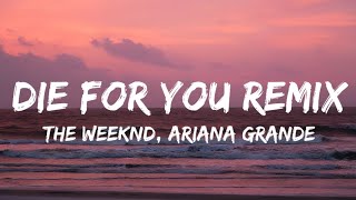 Die For You Remix – The Weeknd With Ariana Grande [Lyrics Video]