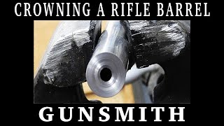 Crowning a Rifle Barrel