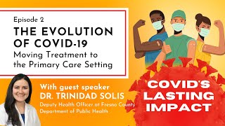 The Evolution of COVID-19: Moving Treatment to the Primary Care Setting | COVID's Lasting Impact