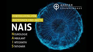 Ärztliche Fortbildung NAIS 2023: Neurologie: Ambulant, Integrativ, Stationär