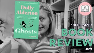 "Bite-size" Book Review #29 | Ghosts by Dolly Alderton 📚