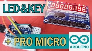 Цифровой модуль Led&Key (TM1638) подключаем к Arduino Pro Micro