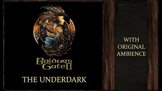 Baldurs Gate 2 | The Underdark | Original Ambience