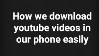 How to download youtube shorts or video in our phone easily