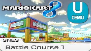 CEMU - MK8 mods Wii U SNES Battle Course 1 Mario Kart 8 HD 60fps