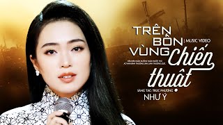 Trên Bốn Vùng Chiến Thuật - Như Ý (Quán Quân Solo Cùng Bolero 2018) | MV OFFICIAL