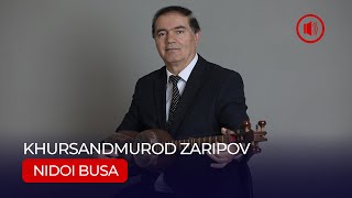 Хурсандмурод Зарипов - Нидои буса / Khursandmurod Zaripov - Nidoi Busa (Audio 2021)