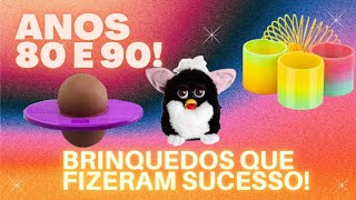 Brinquedos Que Fizeram Sucesso nos Anos 80 e 90! Nostalgia Pura! Vem Relembrar! 👧🏽❤️