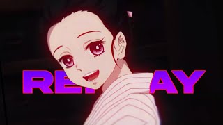 Replay - Nezuko Edit 💜『 AMV 』RAW/Daddy Style