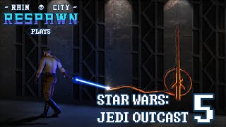 RCR Plays Star Wars: Jedi Outcast Part 5