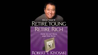 Rich Dad's Retire Young, Retire Rich | Robert T. Kiyosaki | Audiobook