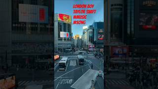 London Boy Taylor Swift#music #pop#song#youtubeshorts #travel#shortsvideos #shorts#taylorswift