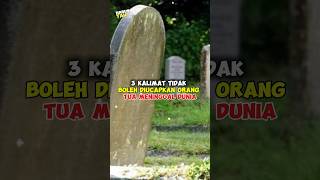 JANGAN UCAPKAN 3 KALIMAT INI KETIKA ORANG TUA MENINGGAL DUNIA‼️ #islamic #shortsvideo #short