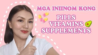 UPDATED NA INIINOM KONG PILLS, VITAMINS AT SUPPLEMENTS PARA SAAN AT PAANO INUMIN • Pinay Pharmacist