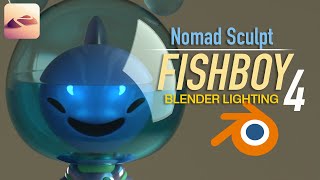 How to set up your Lighting in BLENDER after Nomad Sculpt // Fishboy Part 4