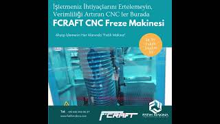 Fcraft CNC Freze Makinesi Kayseri Fatih Makina