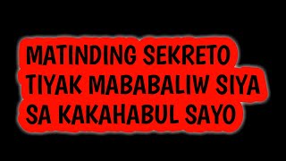 MATINDING SEKRETO TIYAK MABABALIW SIYA SA KAKAHABUL SAYO