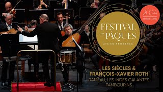 Festival de Pâques 2024 - Les Indes Galantes de Rameau