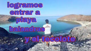 playa balandras y playa el  tecolote  .como entrar a playa balandras ,#lapaz #cabosanlucasmexico