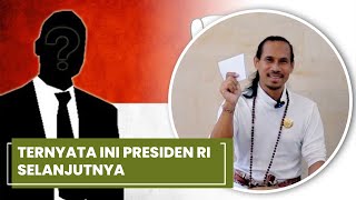 TERNYATA INI PRESIDEN RI SELANJUTNYA