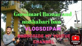 Goroimari Bazaar and mathabari ban (VlogsDipam) full  video