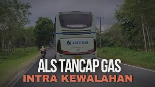 NGERII !! ALS 118 MELAJU KENCANG INTRA TIDAK SANGGUP MENGEJAR