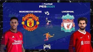 Manchester United vs Liverpool Premier League Hazırlık Maçı | eFootball™ 2024 Football