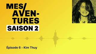 Mes/aventures | Saison 2 - épisode 6 : Mirage minceur – Kim Thuy