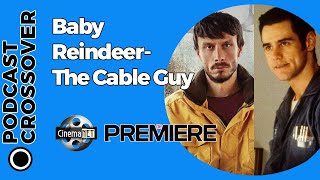 CinemaNET 1345: Baby Reindeer (2024) y The Cable Guy (1996).