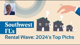 Southwest Florida's Rental Wave: 2024's Top Picks