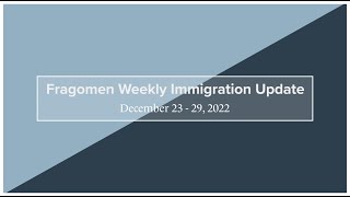 Weekly Immigration Update 12/23/22 - 12/29/22