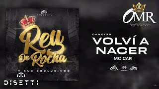 Mc Car - Volví A Nacer (Audio Original)