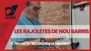 Recuperem la Memòria - Les rajoletes  que ens parlen de la HISTÒRIA de NOU BARRIS